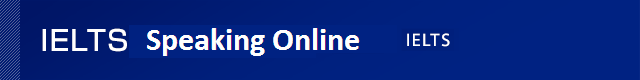 IELTS speaking アイエルツ スピーキング online